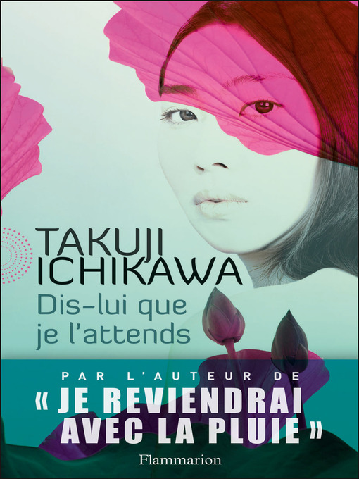 Title details for Dis-lui que je l'attends by Takuji Ichikawa - Wait list